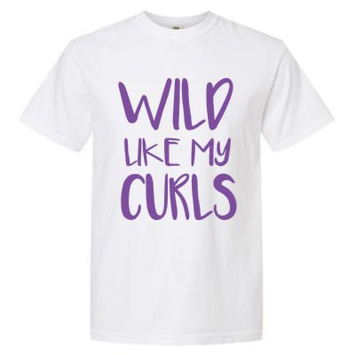 Wild Like My Curls Cute Curly Hair Design Garment-Dyed Heavyweight T-Shirt