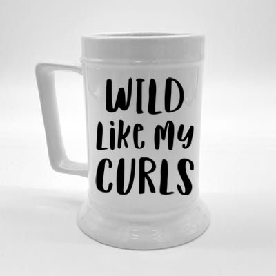 Wild Like My Curls Curly Haired Funny Beer Stein