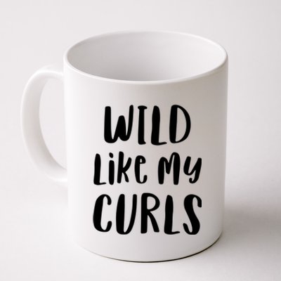 Wild Like My Curls Curly Haired Funny Coffee Mug