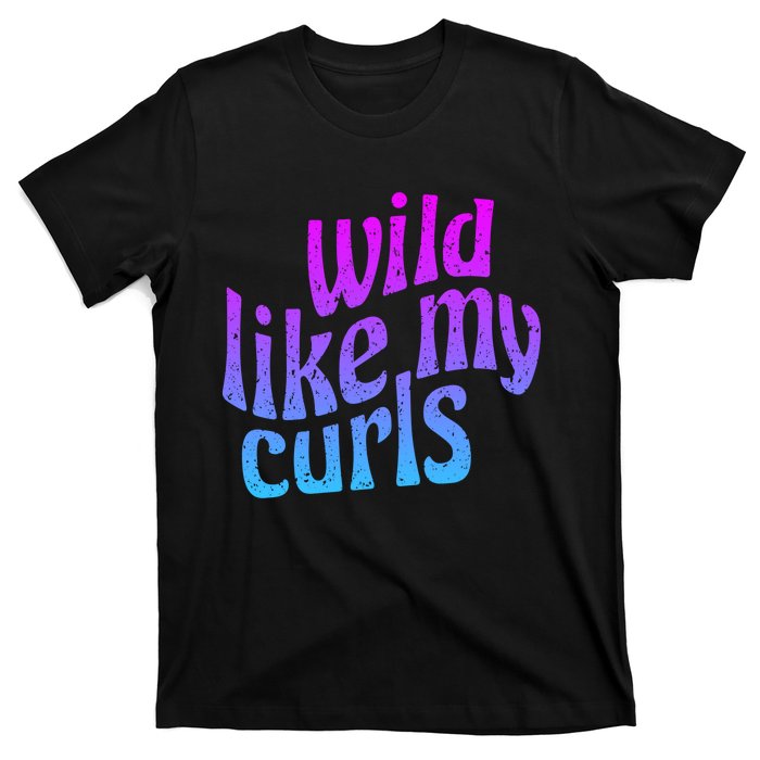 Wild Like My Curls / Cute Curly Hair / Hip 1960s Purple Gift T-Shirt