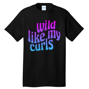 Wild Like My Curls / Cute Curly Hair / Hip 1960s Purple Gift Tall T-Shirt