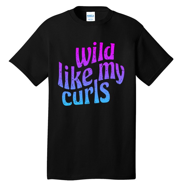 Wild Like My Curls / Cute Curly Hair / Hip 1960s Purple Gift Tall T-Shirt