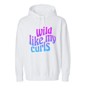 Wild Like My Curls / Cute Curly Hair / Hip 1960s Purple Gift Garment-Dyed Fleece Hoodie