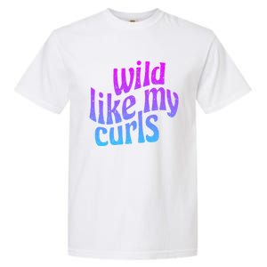 Wild Like My Curls / Cute Curly Hair / Hip 1960s Purple Gift Garment-Dyed Heavyweight T-Shirt