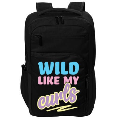 Wild Like My Curls Cute Curly Haired For Women Girls Impact Tech Backpack