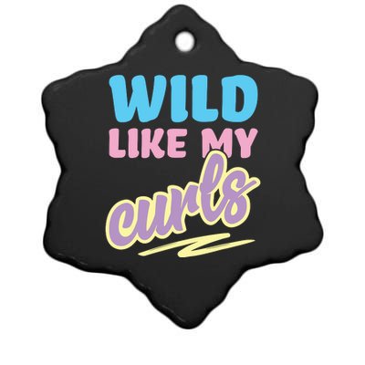 Wild Like My Curls Cute Curly Haired For Women Girls Ceramic Star Ornament