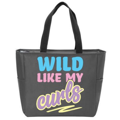 Wild Like My Curls Cute Curly Haired For Women Girls Zip Tote Bag