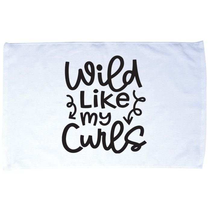 Wild Like My Curls Cute Natural Curly Hair Funny Microfiber Hand Towel