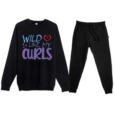 Wild Like My Curls Funny Curly Haired Girl Premium Crewneck Sweatsuit Set