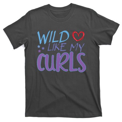 Wild Like My Curls Funny Curly Haired Girl T-Shirt