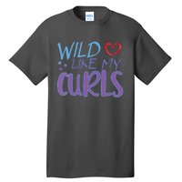 Wild Like My Curls Funny Curly Haired Girl Tall T-Shirt