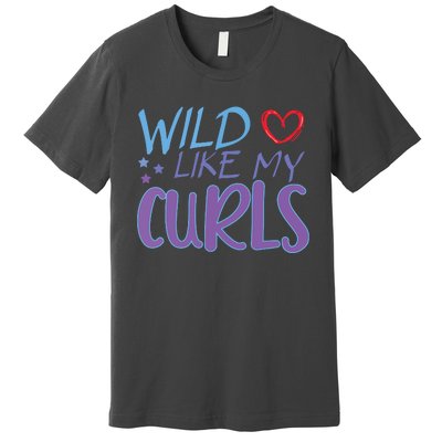 Wild Like My Curls Funny Curly Haired Girl Premium T-Shirt