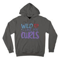 Wild Like My Curls Funny Curly Haired Girl Tall Hoodie