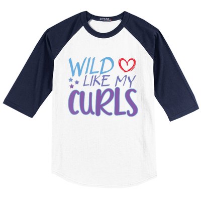 Wild Like My Curls Funny Curly Haired Girl Baseball Sleeve Shirt