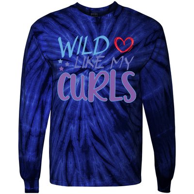 Wild Like My Curls Funny Curly Haired Girl Tie-Dye Long Sleeve Shirt