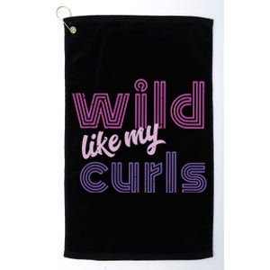 Wild Like My Curls Funny Cute Curly Haired People Quote Platinum Collection Golf Towel