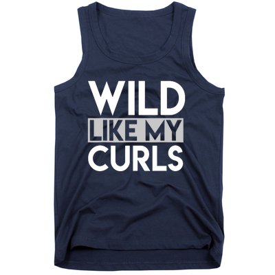 Wild Like My Curls Funny Saying Curly Haired Tank Top