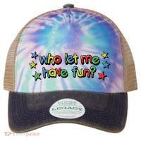 Who Let Me Have Fun Legacy Tie Dye Trucker Hat