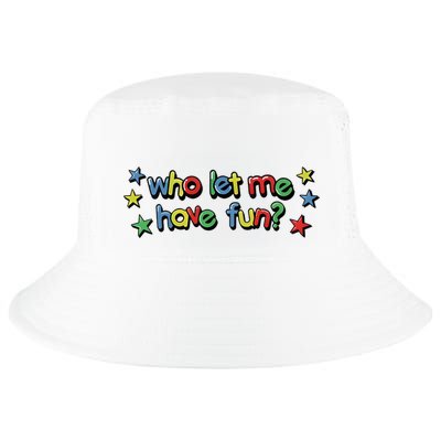 Who Let Me Have Fun Cool Comfort Performance Bucket Hat
