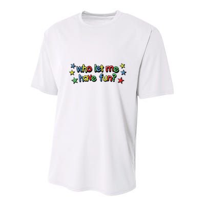 Who Let Me Have Fun Youth Performance Sprint T-Shirt