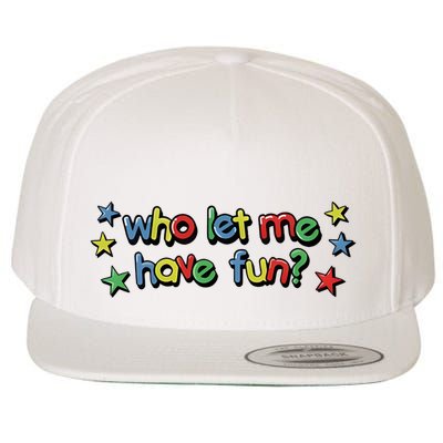 Who Let Me Have Fun Wool Snapback Cap