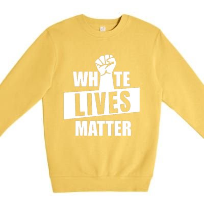 White Lives Matter Civil Rights Equality Premium Crewneck Sweatshirt