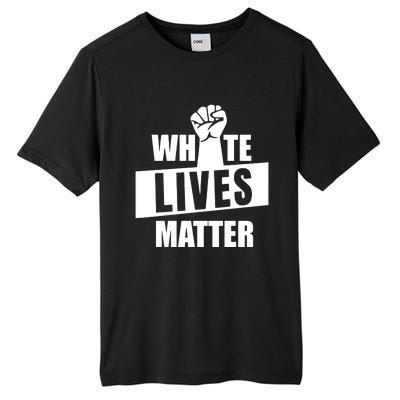 White Lives Matter Civil Rights Equality Tall Fusion ChromaSoft Performance T-Shirt