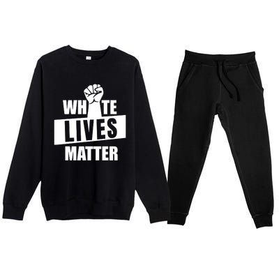 White Lives Matter Civil Rights Equality Premium Crewneck Sweatsuit Set