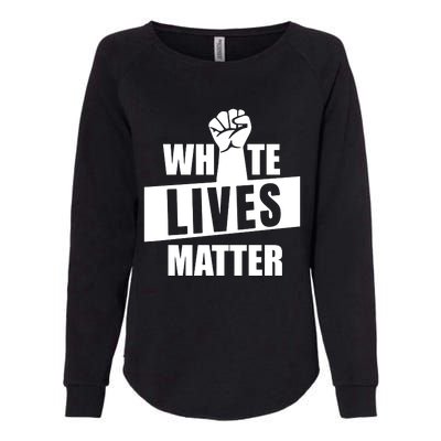 White Lives Matter Civil Rights Equality Womens California Wash Sweatshirt