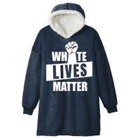 White Lives Matter Civil Rights Equality Hooded Wearable Blanket