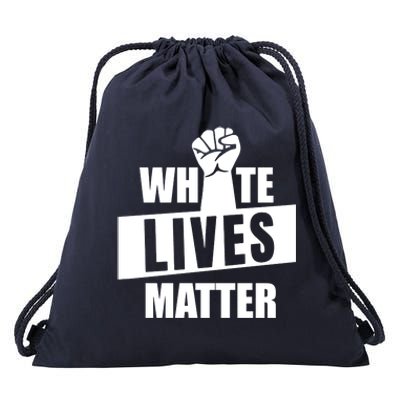 White Lives Matter Civil Rights Equality Drawstring Bag