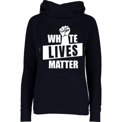 White Lives Matter Civil Rights Equality Womens Funnel Neck Pullover Hood