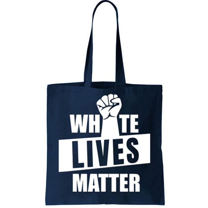 White Lives Matter Civil Rights Equality Tote Bag