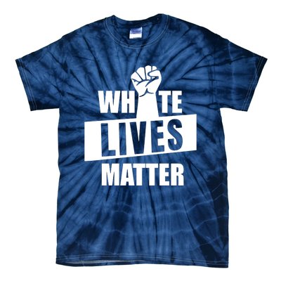 White Lives Matter Civil Rights Equality Tie-Dye T-Shirt