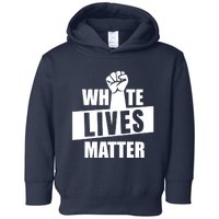 White Lives Matter Civil Rights Equality Toddler Hoodie