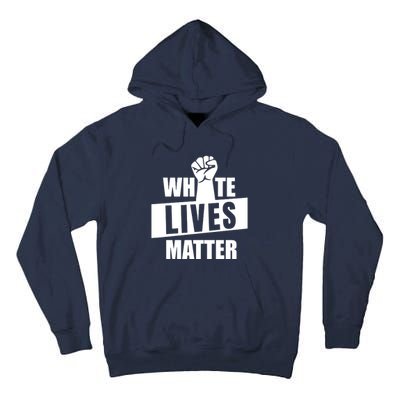 White Lives Matter Civil Rights Equality Tall Hoodie