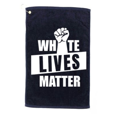 White Lives Matter Civil Rights Equality Platinum Collection Golf Towel