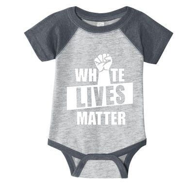 White Lives Matter Civil Rights Equality Infant Baby Jersey Bodysuit