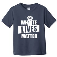 White Lives Matter Civil Rights Equality Toddler T-Shirt