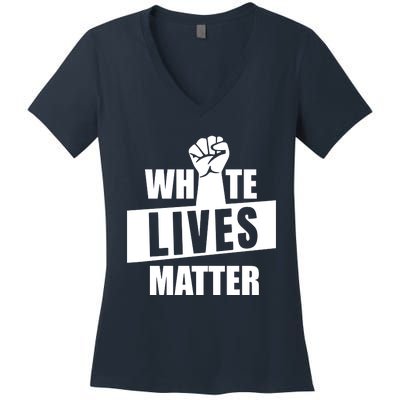 White Lives Matter Civil Rights Equality Women's V-Neck T-Shirt