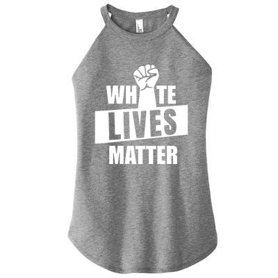 White Lives Matter Civil Rights Equality Women's Perfect Tri Rocker Tank