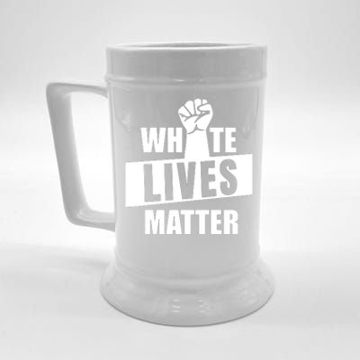 White Lives Matter Civil Rights Equality Beer Stein