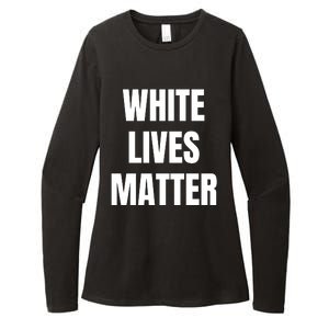 White Lives Matter Womens CVC Long Sleeve Shirt