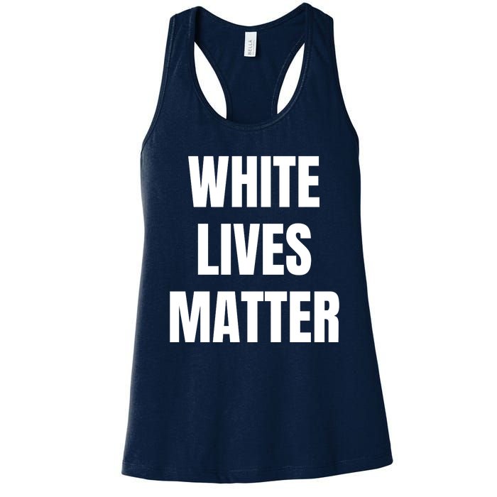 White Lives Matter Women's Racerback Tank