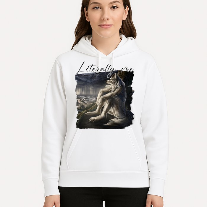 Wolf Literally Me Funny Meme Hoodie