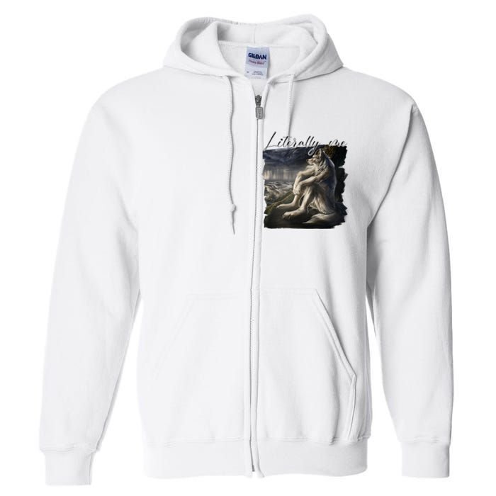 Wolf Literally Me Funny Meme Full Zip Hoodie