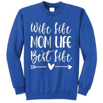 Wife Life Mom Life Best Life Great Gift Wife Mom Boss Mom Life Funny Gift Sweatshirt