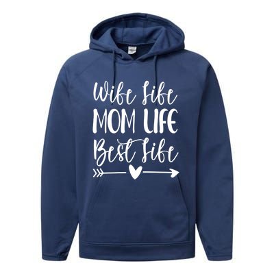 Wife Life Mom Life Best Life Great Gift Wife Mom Boss Mom Life Funny Gift Performance Fleece Hoodie