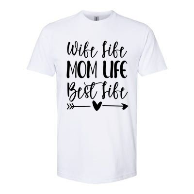 Wife Life Mom Life Best Life Great Gift Wife Mom Boss Mom Life Funny Gift Softstyle® CVC T-Shirt