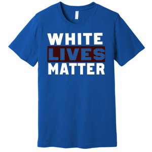 White Lives Matter Premium T-Shirt